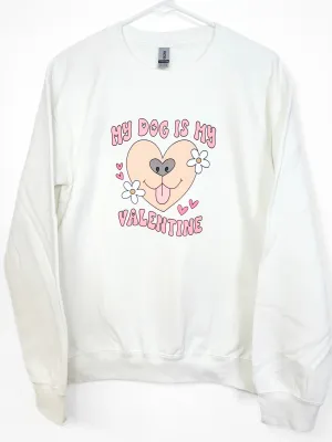 My Dog is My Valentine Retro Sweatshirt